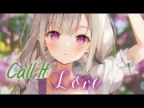 Nightcore - Call It Love (Lyrics) (Felix Jaehn ft. Ray Dalton)