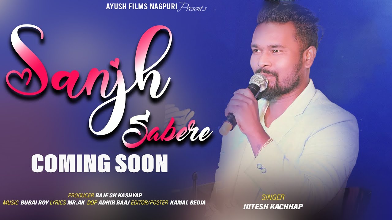 SANJ SABERE Singer Nitesh Kachhap // Coming Soon