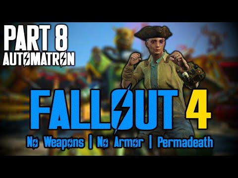 Fallout 4 - Survival - No Weapons/Armor - Permadeath - Part 8: Automatron
