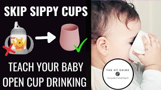 No More Sippy Cups - Teach Your Baby Open Cup Drinking