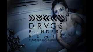 DVBBS - DRVGS ft Hayley Gene (Blinders Remix) [OFFICIAL]