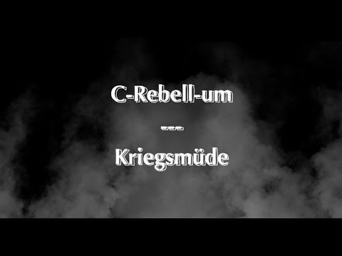 Kriegsmüde (Im Westen nichts Neues) - C-Rebell-um Video-Thumbnail von YouTube