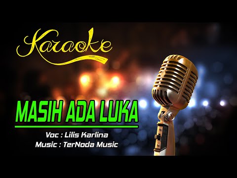 Karaoke MASIH ADA LUKA - Lilis Karlina