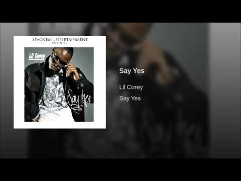 Say Yes - Lil Corey