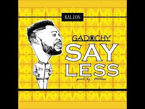 GADOCHY - SAY LESs (Official Audio 2019)