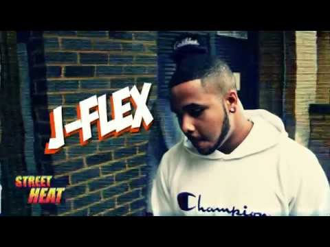J-Flex - #StreetHeat Freestyle [@JFlexartist]
