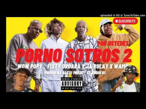Wow Popy,Fixty Ordara Y Ja Rulay X WAMPI