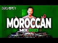 NEW MOROCCAN MUSIC MIX 2023 BEST MOROCCAN MIX 2023