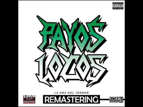 La Era Del Terror (Remastering) - Payos  Locos - MDZ Realz -