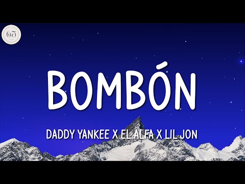 Daddy Yankee x El Alfa x Lil Jon ╸Bombón | Letra/Lyrics