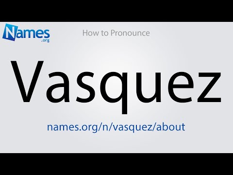 How to Pronounce Vasquez