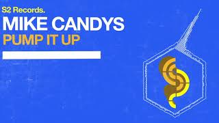 Mike Candys - Pump It Up (Original Club Mix)