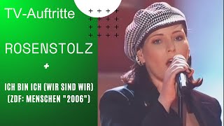 Rosenstolz - Ich bin Ich (Wir sind Wir) (ZDF: Menschen "2006")