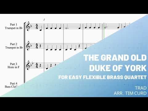 The Grand Old Duke of York for Easy Flexible Brass Quartet. Demo/Preview
