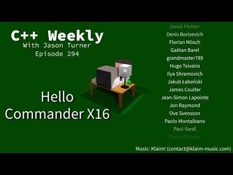 C++ Weekly - Ep 294 - Hello Commander X16