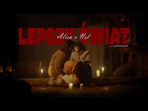 ALIEN x NEL x SAMUNOWAK - LEPSZY ŚWIAT