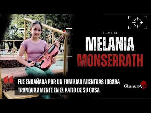 El caso de Melania Monserrath | Criminalista Nocturno