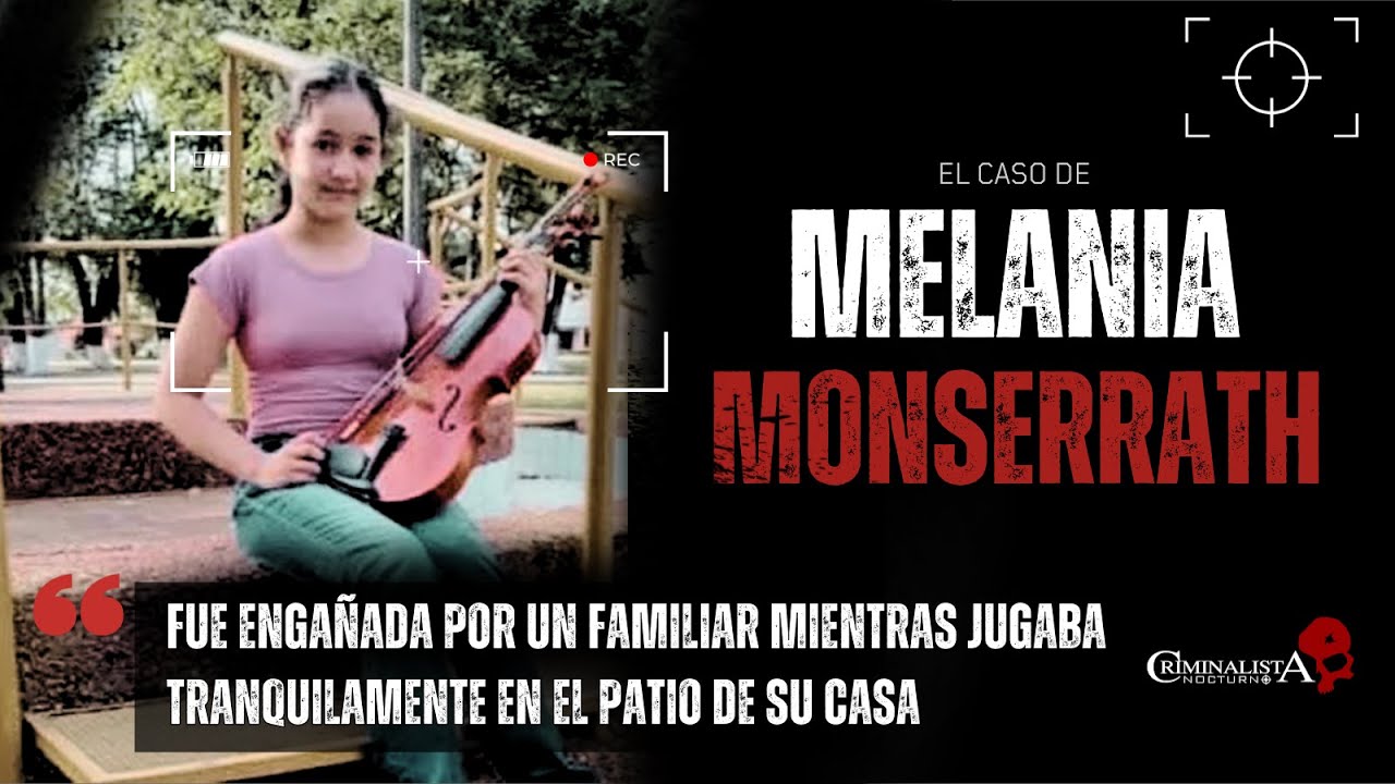 El caso de Melania Monserrath | Criminalista Nocturno
