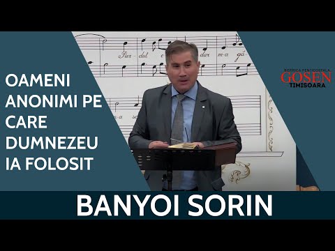 Oameni anonimi pe care Dumnezeu i-a folosit - Banyoi Sorin || Gosen Timișoara || 12 DEC 2021 PM
