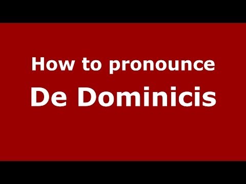 How to pronounce De Dominicis (Italian/Italy) - PronounceNames.com