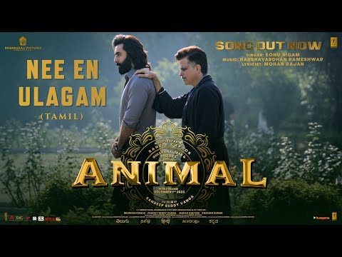 ANIMAL (Tamil) Nee En Ulagam