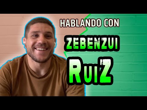 HABLANDO CON ZEBENZUI RUIZ