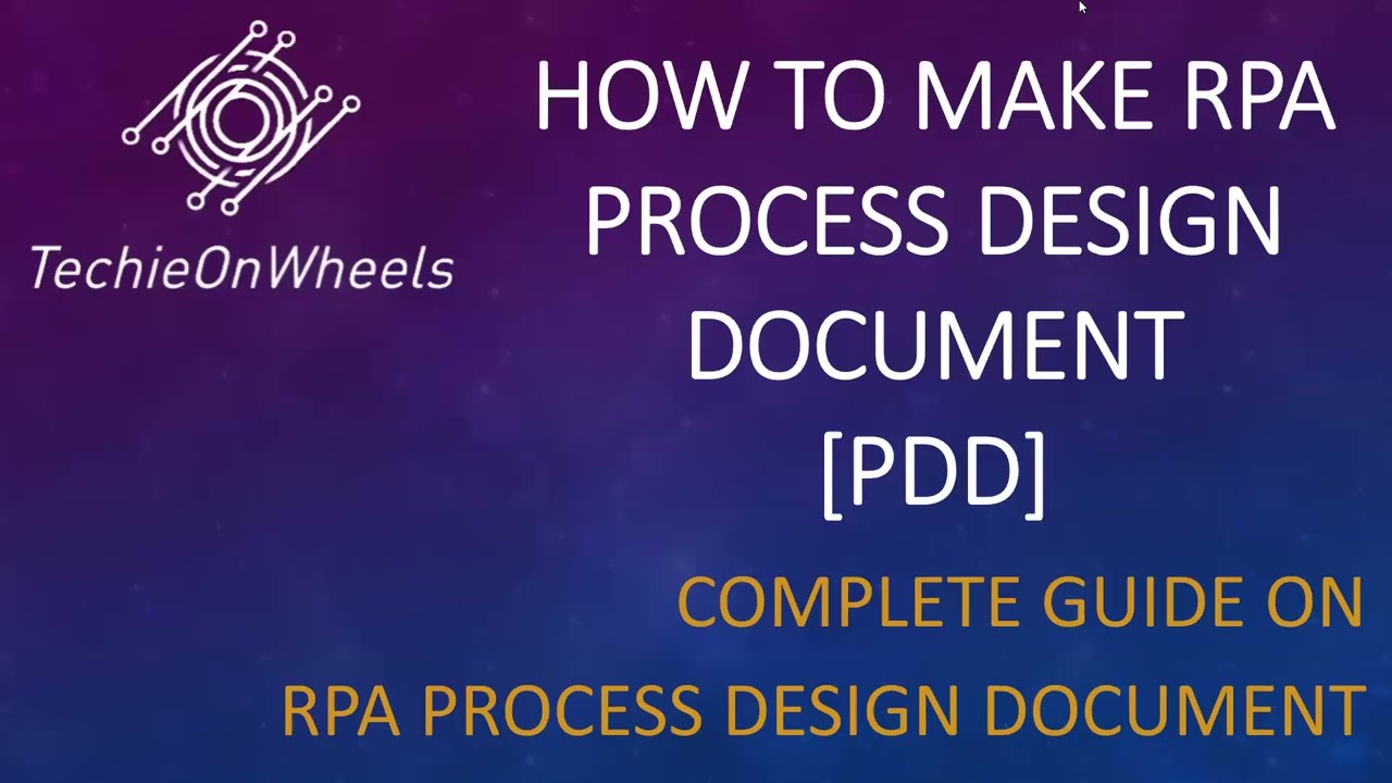 RPA Process Design Document | What is PDD & How to make a PDD | RPA Tutorial | PDD | TechieOnWheels