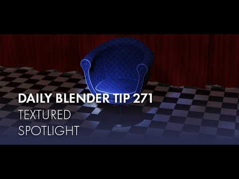 Daily Blender Tip 271 - Textured Spotlight (Blender 2.7 & 2.8)
