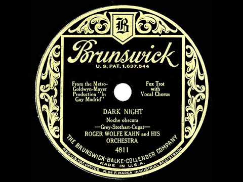 1930 Roger Wolfe Kahn - Dark Night (Scrappy Lambert, vocal)