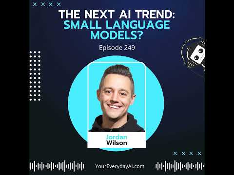 EP 249: The next AI trend: Small language models?