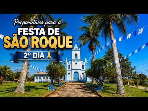 Preparativos para a festa de São Roque, segundo dia.