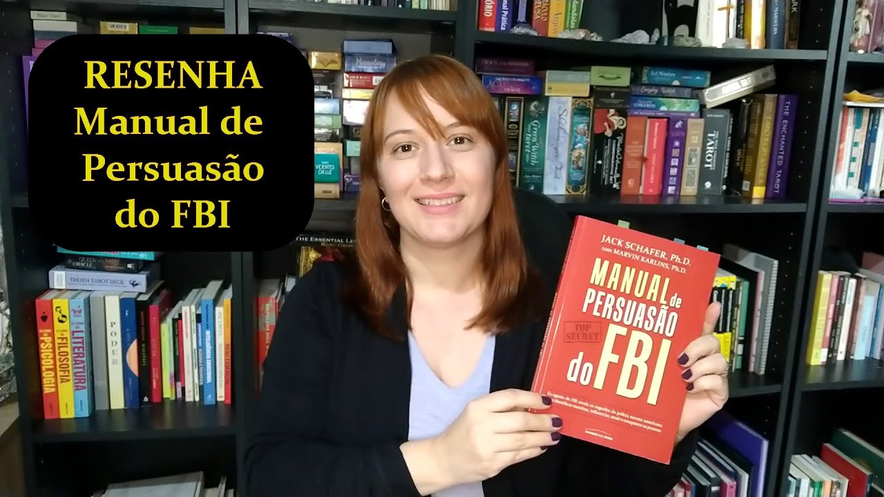 Manual de Persuasão do FBI - Jack Schafer