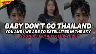 Download lagu DJ DON'T GO BABY THAILAND STYLE X SLOW BASS - BABY DON'T GO THAILAND VIRAL TIKTOK TERBARU mp3