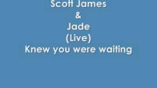 Scott James Knew you were waiting 2009