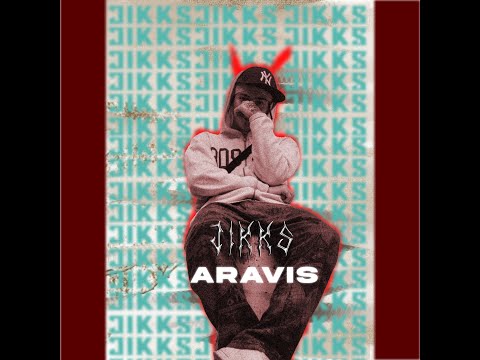 JIKKS - ARAVIS (OFFICIAL MUSIC)