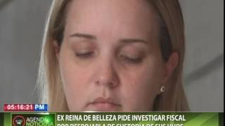 Ex reina de belleza pide investigar fiscal por despojarla de custodia de sus hijos