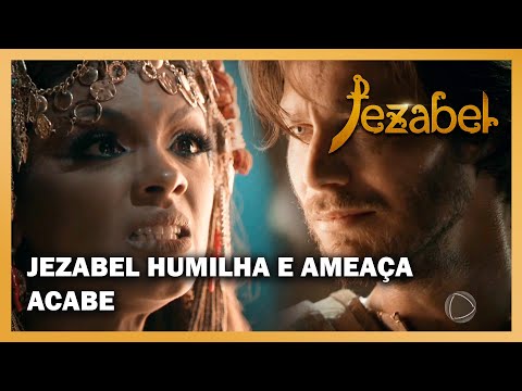 JEZABEL: Jezabel humilha e ameaça Acabe por ele ter fugido da guerra