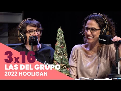LAS DEL GRUPO 3x16 | 2022 hooligan