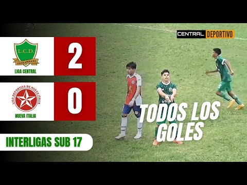 RESUMEN DE GOLES INTERLIGAS SUB 17 - LIGA CENTRAL (2) VS NUEVA ITALIA (0)