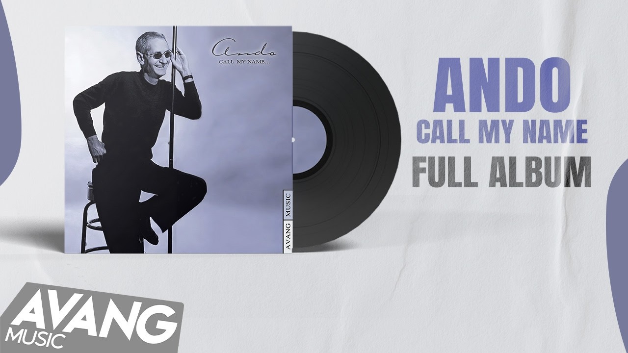 Ando - Call My Name (FULL ALBUM) |  (آلبوم کامل) آندو - اسم مرا صدا کن