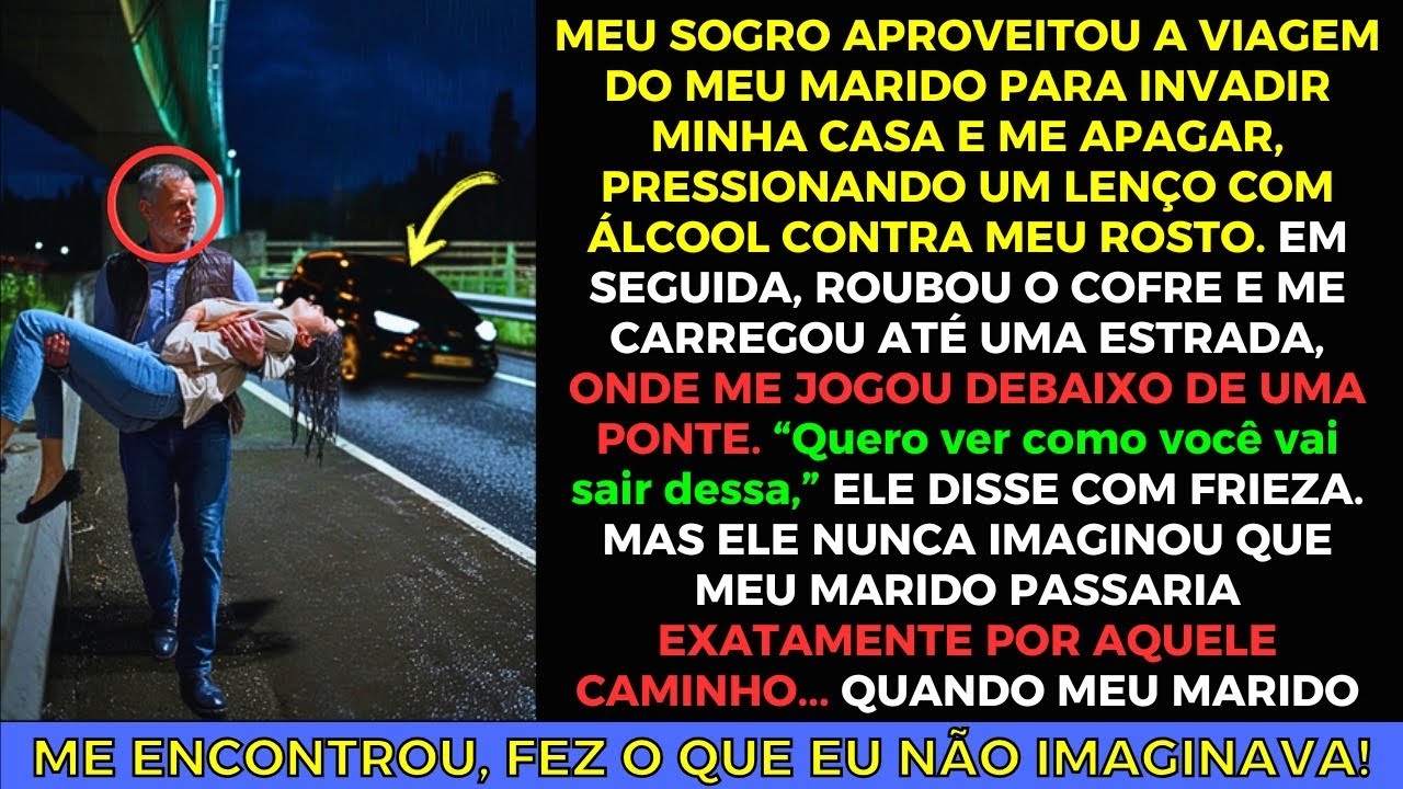 Meu Sogro Me Apagou, ROUB0U Meu Cofre e Me Jogou Debaixo de uma Ponte! E Depois...