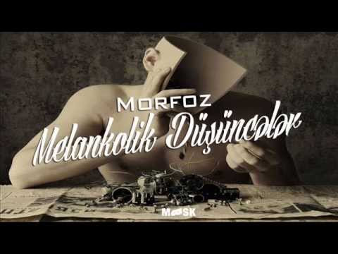 Morfoz-Melankolik Dusunceler