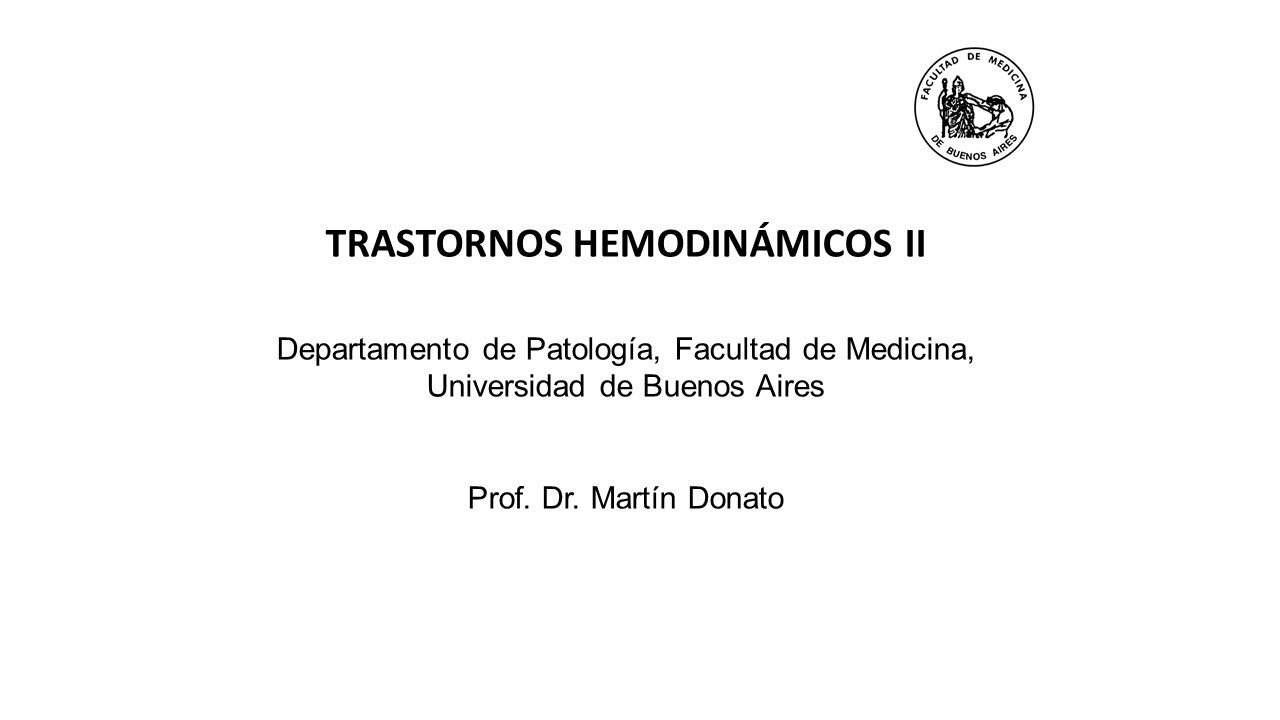 Clase 7 Trastornos Hemodinamicos II - Prof. Dr. Martín Donato