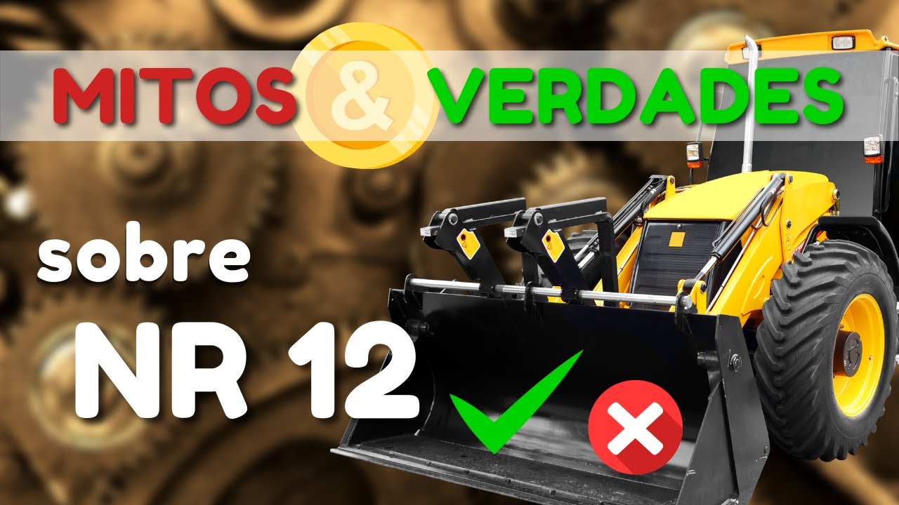 MITOS E VERDADES SOBRE A NR12
