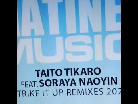 AVANCE TAITO TIKARO FT SORAYA NAOYIN –  Strike it up (Dan Slater remix)