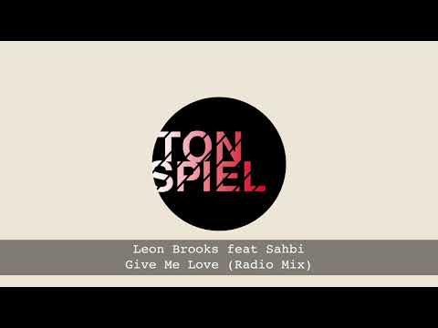 Leon Brooks ft. Sahbi - Give Me Love (Radio Mix)