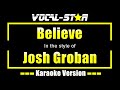 Josh Groban - Believe (Karaoke Version) with Lyrics HD Vocal-Star Karaoke