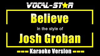 Josh Groban - Believe (Karaoke Version) with Lyrics HD Vocal-Star Karaoke
