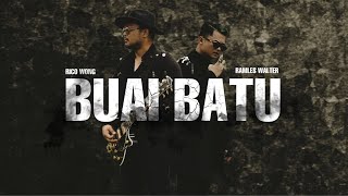 Download lagu BUAI BATU_RAMLES WALTER feat RICO WONG( MUSIC VIDEO) mp3 Download lagu BUAI BATU_RAMLES WALTER feat RICO WONG( MUSIC VIDEO) mp3