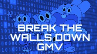 Gumball GMV - &quot;Break The Walls Down&quot; By Sevendust